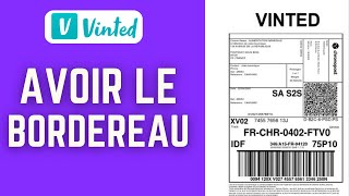 Comment Avoir Le Bordereau Sur Vinted  FACILE [upl. by Rufe]