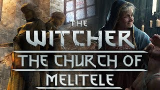 What Is The Church Of Melitele  Witcher Lore  Witcher 3 lore  Witcher Religions [upl. by Enilorak528]