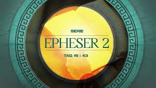 Tag 16 💛 Epheser 27 [upl. by Naerda]