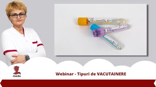 Webinar Tipuri de VACUTAINERE [upl. by Essyla]