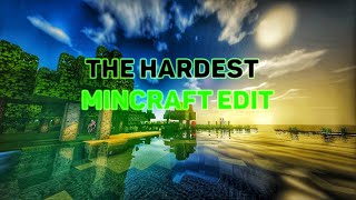 The hardest minecraft edit [upl. by Rauch]