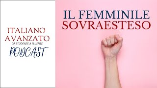 Il femminile sovraesteso [upl. by Gredel819]