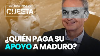 Los negocios de Zapatero ¿Quién paga su apoyo a Maduro [upl. by Levania]