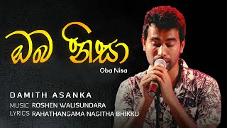 Oba Nisa  Damith Asanka Official Lyrics Video [upl. by Aitekram]