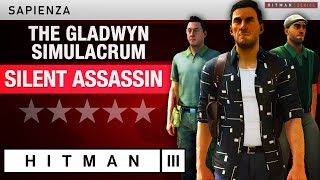 HITMAN 3 Sapienza  quotThe Gladwyn Simulacrumquot Escalation  All levels Silent Assassin Rating [upl. by Amy]