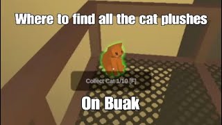 All the cat plush locations on Buak Unturned quest guide [upl. by Nedgo]