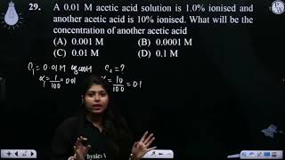 A 001 M acetic acid solution is 10 ionised and another acetic acid is 10 ionised What will [upl. by Eliathan280]