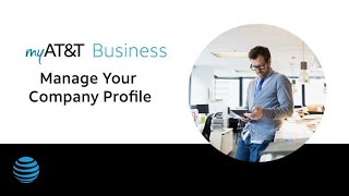 MyATampT Business Manage Your Company Profile [upl. by Ariom227]