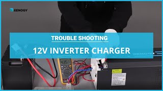 Troubleshooting Renogy 12V Pure Sine Wave Inverter Charger [upl. by Nitnelav233]