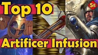 Top 10 Artificer Infusions in DnD 5E [upl. by Attener]