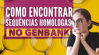 Como buscar SEQUÊNCIAS de DNA homólogas no GenBank  NCBI [upl. by Weibel895]