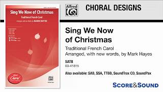 Sing We Now of Christmas arr Mark Hayes – Score amp Sound [upl. by Eibmab]