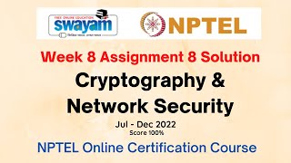 Cryptography and Network Security  NPTEL  Week 8 Assignment 8 Solution  JulyDec 2022 [upl. by Ahsart]