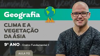 O Clima e a Vegetação da Ásia – Geografia – 9º ano – Ensino Fundamental [upl. by Eenot]