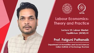 Lecture 19 Labour Market Equilibrium  VI [upl. by Maxantia413]