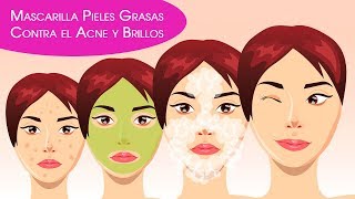 Mascarilla Pieles Grasas Contra el Acne y los Brillos del Rostro [upl. by Aivax342]