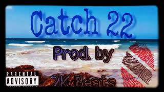 Prince Swanny  Catch 22 INSTRUMENTAL prod By 2K beats [upl. by Krischer]