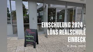 Einschulung LönsRealschule Einbeck 2024 [upl. by Meggi]