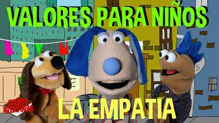 VALORES PARA NIÑOS LA EMPATIA SHOW DE TITERES [upl. by Vidda]