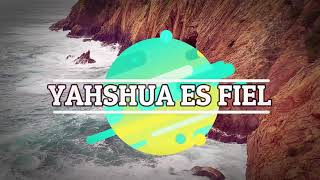 👑 YAHSHUA Es Fiel 👑  Eliyahu Ben Yehjezquel [upl. by Walcoff940]