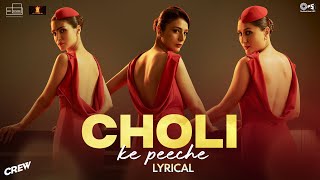 Choli Ke Peeche  Lyrical  Crew diljitdosanjh Tabu Kareena Kapoor Kriti Sanon Alka Yagnik Ila [upl. by Adnorrehs]