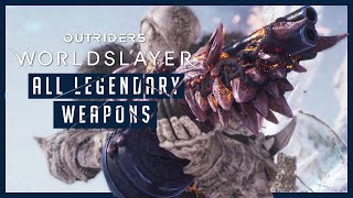 Outriders Worldslayer  All Legendary Weapons [upl. by Christianson]