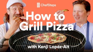 How to Grill Pizza With Kenji LopézAlt  ChefSteps [upl. by Eelarbed]