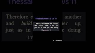 Thessalonians 5 vs 11 [upl. by Ailimac311]