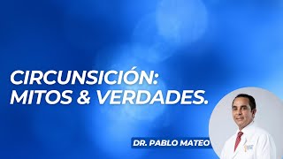 Circunsición Mitos amp Verdades  Dr Pablo Mateo  El Despertador NoticiasSIN [upl. by Bronson]