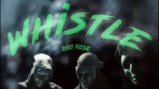 Riko Rose  Whistle lyrics [upl. by Quiteris313]