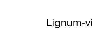 How to pronounce Lignumvitae [upl. by Notgnillew]