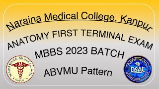 Anatomy First Terminal Exam MBBS 2023 Batch Naraina Medical College Kanpur as per ABVMU pattern [upl. by Philemol]