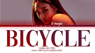 CHUNGHA  Bicycle lyrics 청하 Bicycle 가사 Color Coded Lyrics [upl. by Lemieux790]