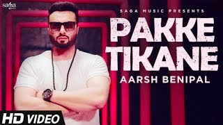 Aarsh Benipal  Pakke Tikane  Jassi Lohka  New Punjabi Songs 2018  Chandigarh Gedi Route Songs [upl. by Hassin]