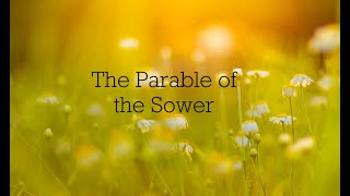 The Parable of the Sower [upl. by Gnehs]