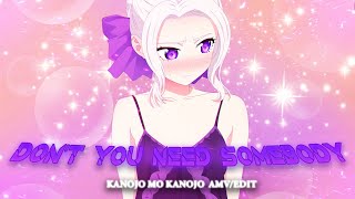 Kanojo mo Kanojo「AMVEdit」 Dont You Need Somebody [upl. by Maegan]