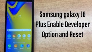 Samsung galaxy J6 Plus SMJ610F Enable Developer optionEnable OEM Unlock and ResetGSMAN ASHIQUE [upl. by Hermosa975]