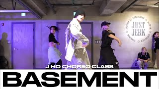 J HO CHOREO CLASS  JVCK JAMES  Basement  justjerkacademy [upl. by Katharyn]