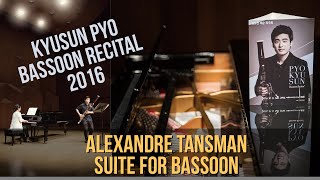 Suite for bassoon  Alexandre Tansman 바순  표규선 KyuSun Pyo [upl. by Chafee]