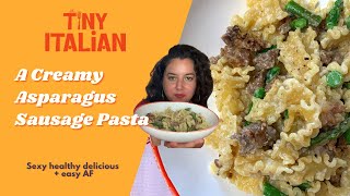 Creamy asparagus sausage pasta  The Tiny Italian [upl. by Danella]