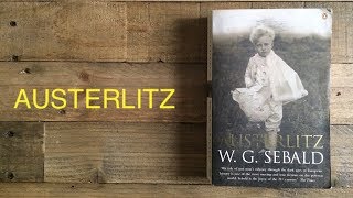 Reading Austerlitz By WG Sebald [upl. by Debbra6]