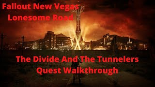 Fallout New Vegas Lonesome Road The Divide And The Tunnelers Quest Walkthrough [upl. by Gibbs]