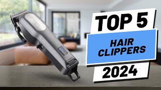 Top 5 BEST Hair Clippers in 2024 [upl. by Avah]