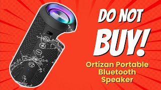 ORTIZAN PORTABLE BLUETOOTH SPEAKER  5 Reasons NOT to Buy 🔊🚫 [upl. by Anirdna]