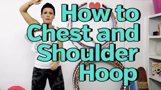 Hula Hooping Lesson How to Chest and Shoulder Hoop [upl. by Hannis]