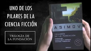 Lo bueno y lo malo de quotLa Trilogía de la Fundaciónquot de Isaac Asimov [upl. by Eugaet]