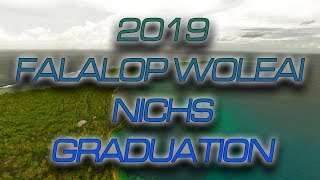 2019 FALALOP WOLEAI NICHS GRADUATION [upl. by Corb634]