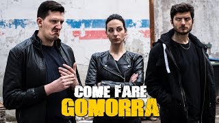 COME FARE GOMORRA [upl. by Rifkin10]