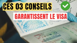 TROIS CONSEILS POUR NE JAMAIS RATER LE VISA 34 [upl. by Hsitirb281]