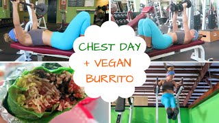 Chest Workout  GIANT Vegan Burrito [upl. by Ymmas]